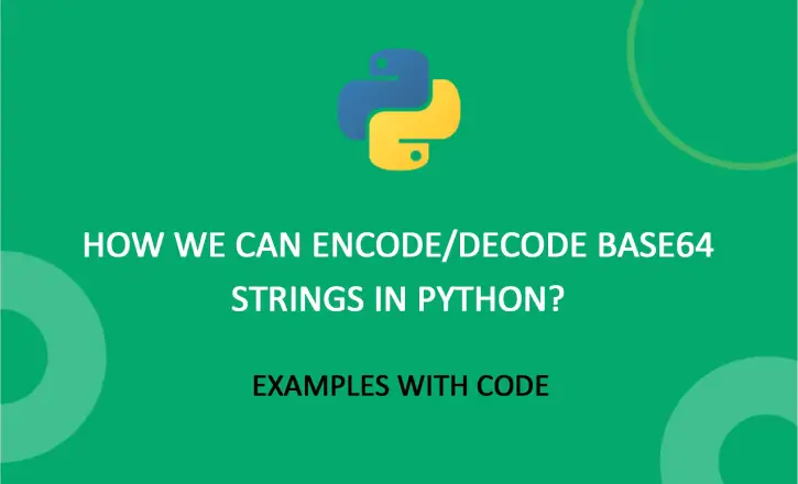 How we can encode/decode base64 strings in python