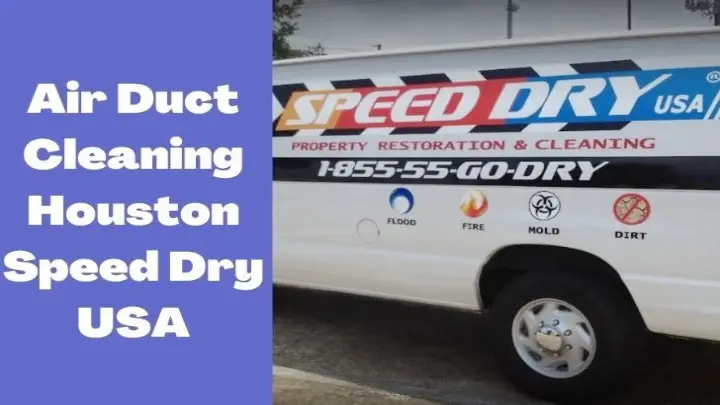 Air Duct Cleaning Houston Speed Dry USA Company